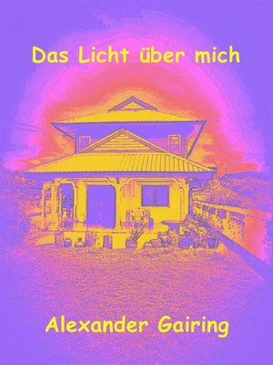 cover image of Das Licht über mich
